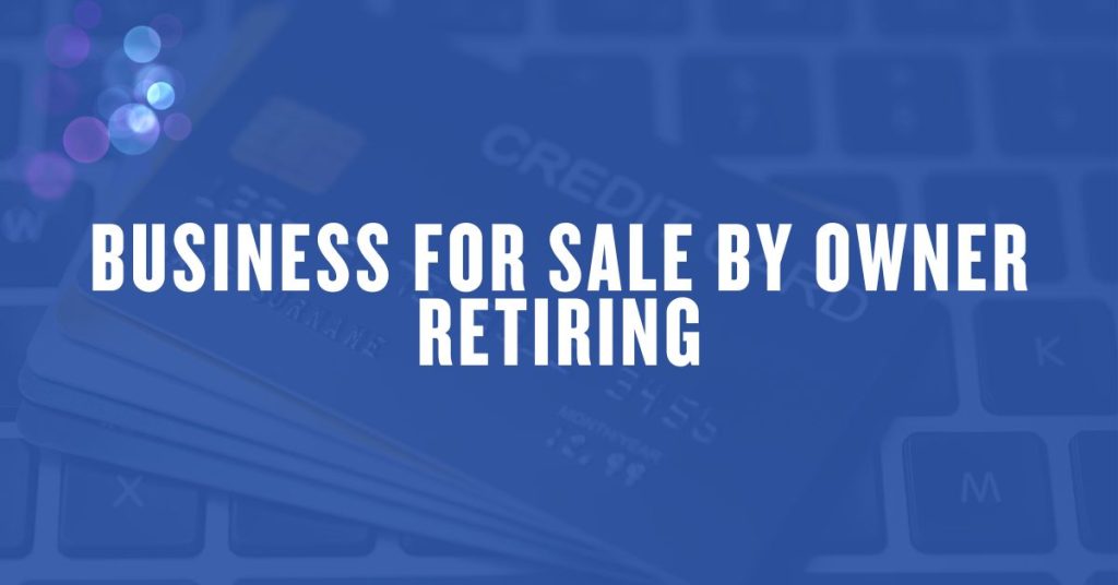 Business for Sale by Owner Retiring