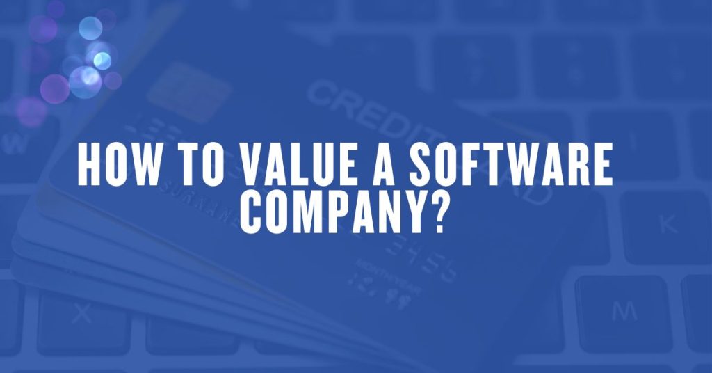 How to Value a Software Company?